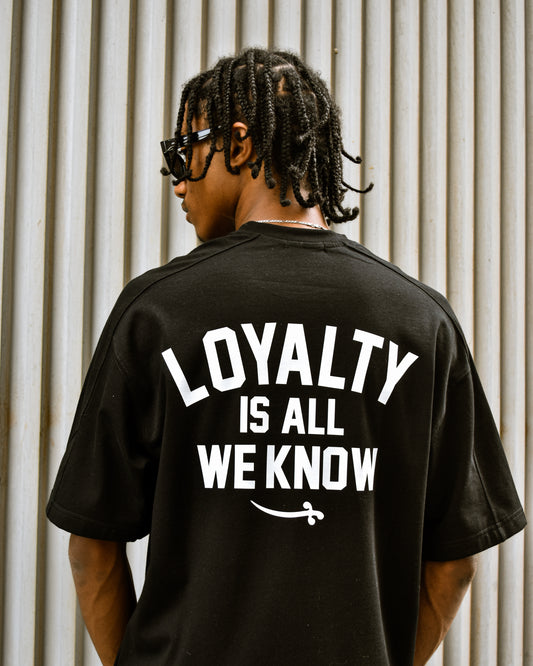 Loyalty is all we know T-shirt - Black